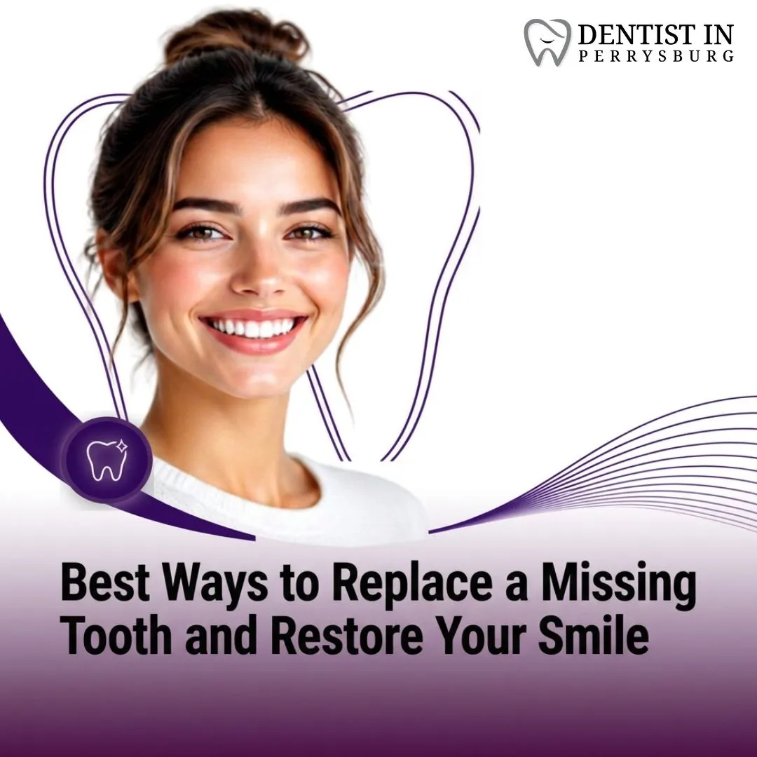 Best Ways to Replace a Missing Tooth and Restore Your Smile